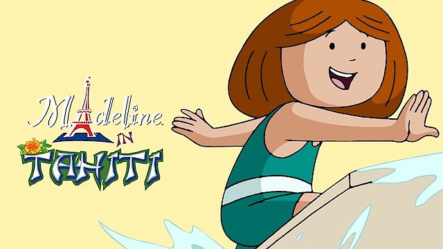 Watch Madeline in Tahiti Online