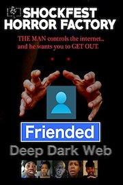 Friended - Deep Dark Web