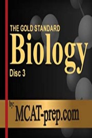 The Gold Standard MCAT Science Review: Biology (Part III)