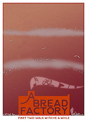 A Bread Factory, Part Two: Walk With Me A While poster