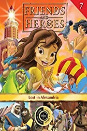 Friends and Heroes, Volume 7 - Lost in Alexandria poster
