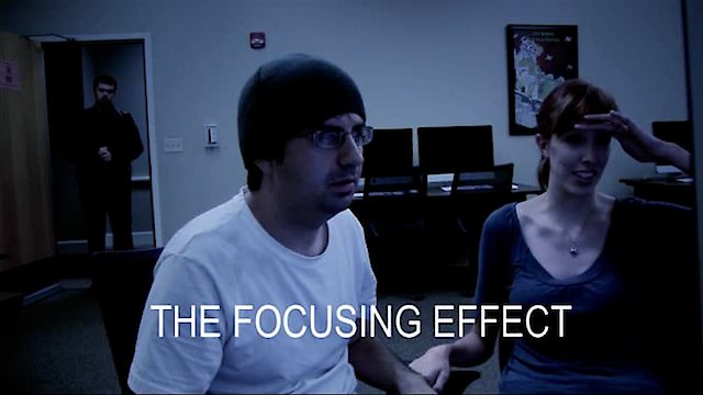 Watch The Focusing Effect Online