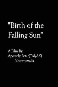 Birth of the Falling Sun