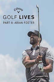 Golf Lives Part II: Arian Foster