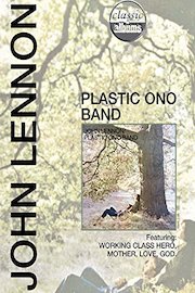 John Lennon: Plastic Ono Band (Classic Albums)
