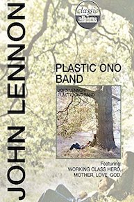 John Lennon: Plastic Ono Band (Classic Albums)