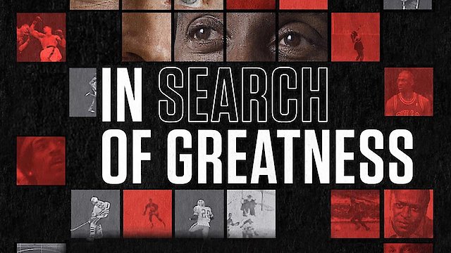 Watch In Search of Greatness Online