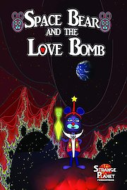 Space Bear and the Love Bomb poster