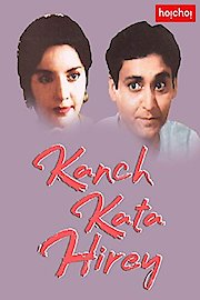 Kanch Kata Hirey poster