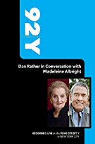 92Y- Dan Rather in Conversation with Madeleine Albright (January 7, 2009)