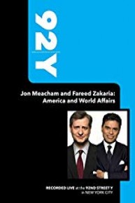 92Y-  Jon Meacham and Fareed Zakaria: America and World Affairs (March 17, 2010)