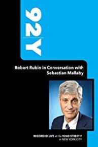 92Y- Robert Rubin in Conversation with Sebastian Mallaby (January 27, 2009)