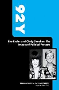 92Y-Eve Ensler and Cindy Sheehan: The Impact of Political Protests (October 4, 2006)