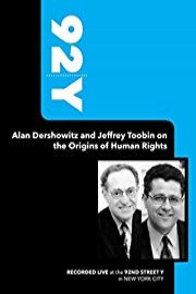 92Y-Alan Dershowitz and Jeffrey Toobin on the Origins of Human Rights (December 12, 2004)