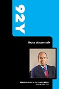 92Y- Bruce Wasserstein (September 20, 2007)