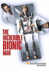 How To Build A Bionic Man