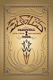 The Eagles: Farewell I Tour - Live From Melbourne