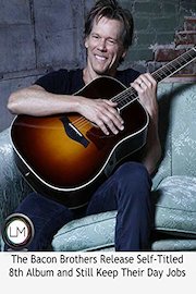 The Bacon Brothers Release Self-Titled 8th Album and Still Keep Their Day Jobs