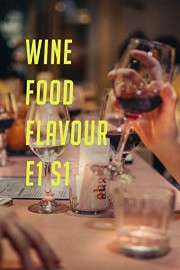 Wine Food Flavour E1 S1