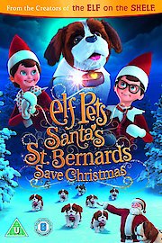 Elf Pets: Santa's St. Bernards Save Christmas