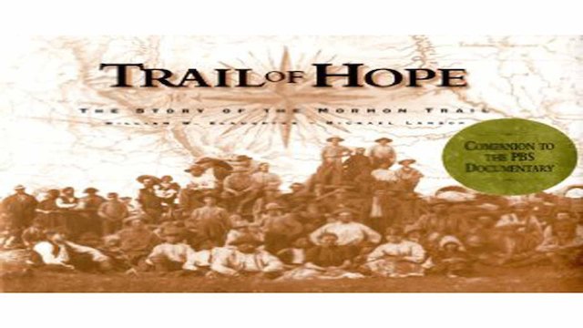 Watch Trail of Hope: The Story of the Mormon Trail Online