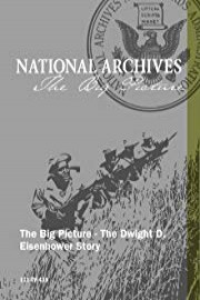 The Big Picture - The Dwight D. Eisenhower Story