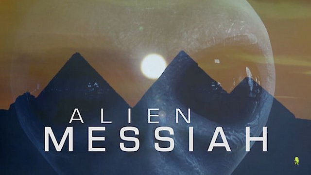 Watch Alien Messiah Online