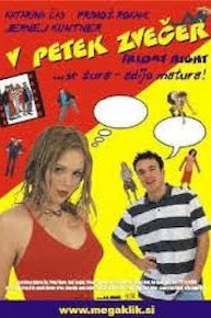 Friday Night (V Petek Zvecer)