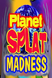 Planet Splat Madness