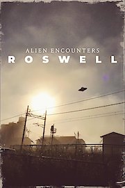 Alien Encounters: Roswell poster