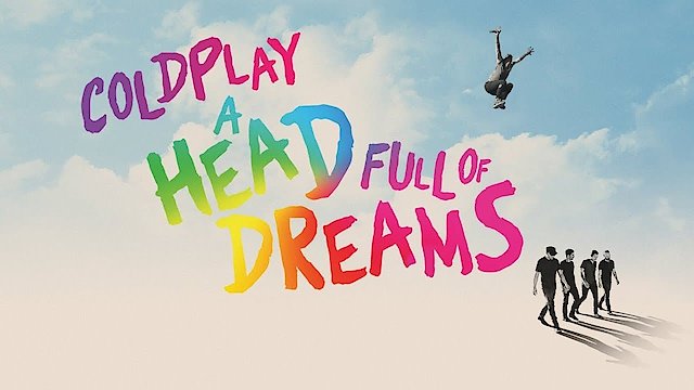 Watch Coldplay: A Head Full of Dreams Online