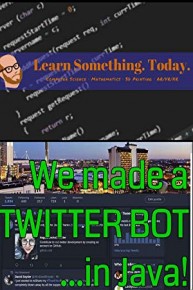 We Made A Twitter Bot in Java