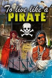 To Live Like a Pirate