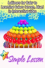 Lollipops for Baby to Learning Colors (green, blue) in Interesting video