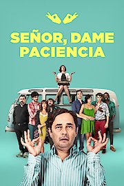 Senor, Dame Paciencia