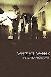 Bruce Springsteen - Wings For Wheels - The Making Of Born To Run