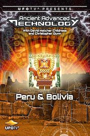 UFOTV Presents: Ancient Advanced Technology - Peru & Bolivia