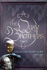 The Quay Brothers: Collected Short Films Part 1