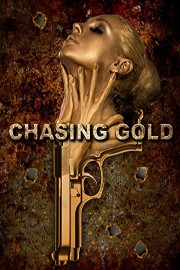 Chasing Gold poster