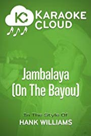 Karaoke Cloud - Jambalaya (On The Bayou)