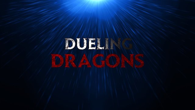 Watch Dueling Dragons Online