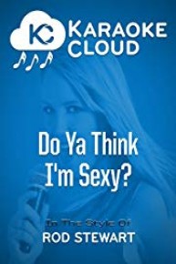 Karaoke Cloud - Do Ya Think I'm Sexy?