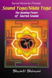 Sound Yoga With Shanti Shivani