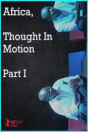 Africa, Thought In Motion Part 1