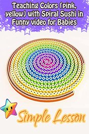 Teaching Colors (pink, yellow) with Spiral Sushi in Funny video for Babies
