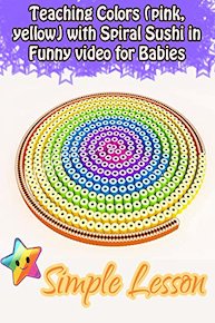 Teaching Colors (pink, yellow) with Spiral Sushi in Funny video for Babies
