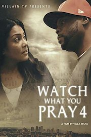 Watch What You Pray 4 poster
