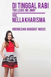 Di Tinggal Rabi (You Leave Me Away) - Nella Kharisma