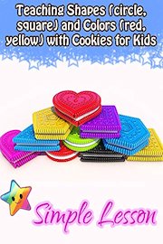 Teaching Shapes (circle, square) and Colors (red, yellow) with Cookies for Kids