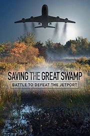 Saving the Great Swamp: Battle to Defeat the Jetport poster